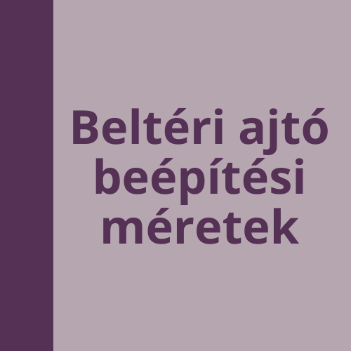 Beltéri ajtó beépítési méretek